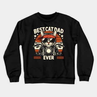 Best Cat Dad Ever Funny Cat Lover Motorcycle Rider Fathers Day Crewneck Sweatshirt